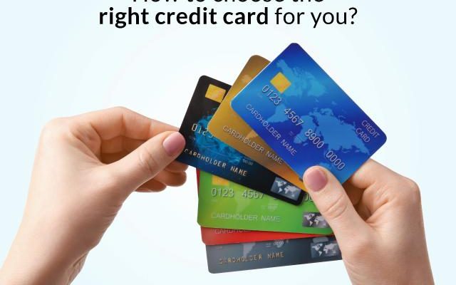 How to Choose the Right Credit Card: Expert Tips for Smart Savings